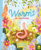 Worms Are Our Friends by Toni D'Alia, Mimi Purnell, 9781761212994