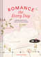 Romance the Every Day (Inspired Ideas for a Year of Little Luxuries) by Andrea Kasprzak, 9781797228587