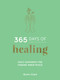 365 Days of Healing (Daily Guidance for Finding Inner Peace) by Quinn Clark, 9781837993734