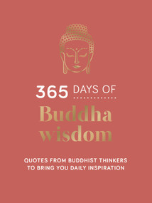 365 Days of Buddha Wisdom (Quotes from Buddhist Thinkers to Bring You Daily Inspiration) by Summersdale Publishers, 9781837993895