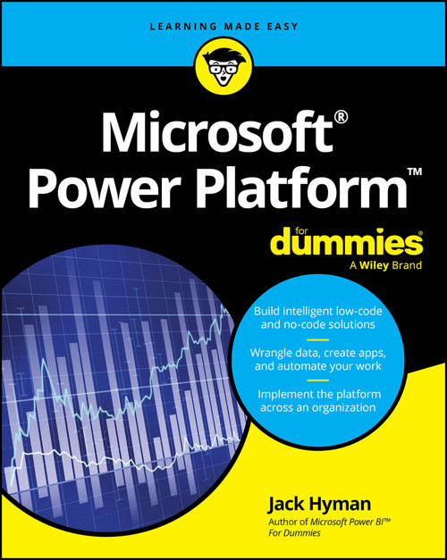 Microsoft Power Platform For Dummies by Jack A. Hyman, 9781394277001