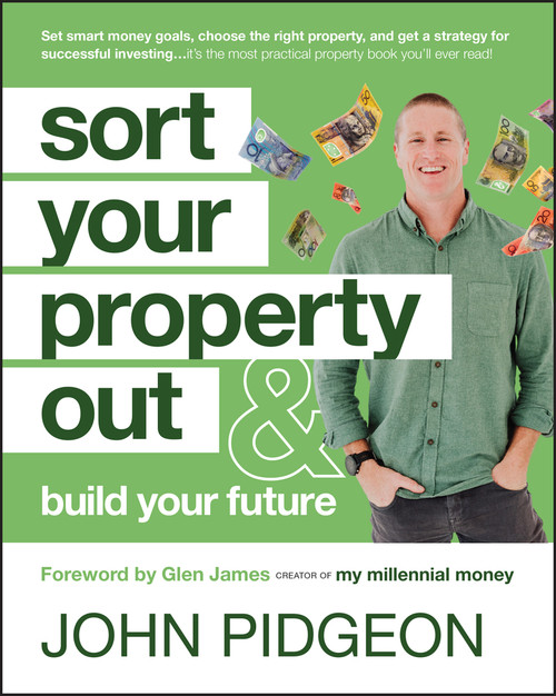 Sort Your Property Out (And Build Your Future) by John Pidgeon, Glen James, 9781394222377