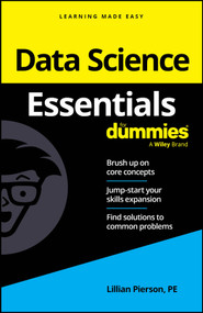 Data Science Essentials For Dummies by Lillian Pierson, 9781394297009