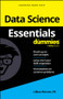 Data Science Essentials For Dummies by Lillian Pierson, 9781394297009