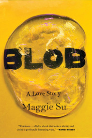 Blob (A Love Story) by Maggie Su, 9780063358645