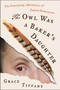The Owl Was a Baker's Daughter (The Continuing Adventures of Judith Shakespeare) by Grace Tiffany, 9780063380530