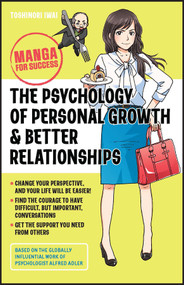 The Psychology of Personal Growth and Better Relationships (Manga for Success) by Toshinori Iwai, 9781394176076