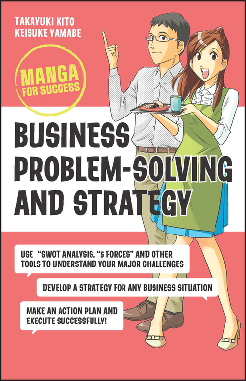 Business Problem-Solving and Strategy (Manga for Success) by Takayuki Kito, Keisuke Yamabe, 9781394176168
