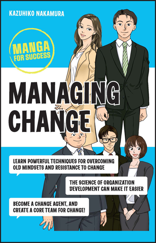 Managing Change (Manga for Success) by Kazuhiko Nakamura, 9781394176229