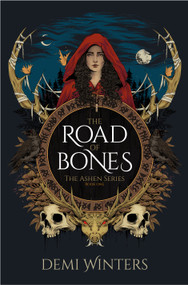 The Road of Bones (The Ashen Series, Book One) by Demi Winters, 9780593975619