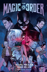 The Magic Order Volume 4 by Mark Millar, Dike Ruan, 9781506745251