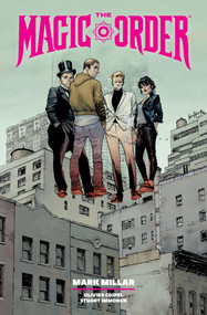 The Magic Order Library Edition Volume 1 by Mark Millar, Olivier Coipel, Stuart Immonen, 9781506744407