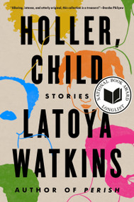 Holler, Child (Stories) - 9780593185957 by LaToya Watkins, 9780593185957