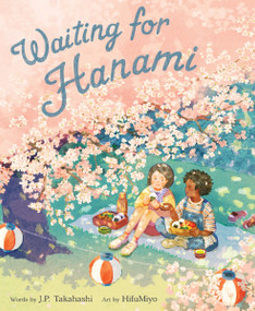 Waiting for Hanami by J.P. Takahashi, HifuMiyo, 9780063224971
