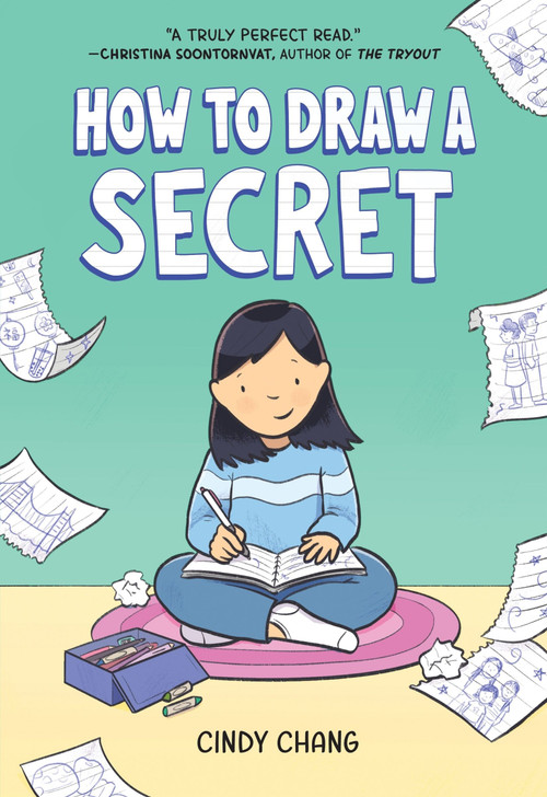 How to Draw a Secret (A Graphic Novel) by Cindy Chang, Cindy Chang, 9780358659662