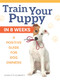 Train Your Puppy in 8 Weeks (A Positive Guide for Dog Owners) by Charlotte Schwartz, Susan Ewing, 9781621872245