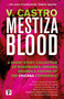 Mestiza Blood by V. Castro, 9781787586161