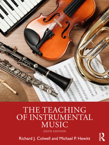 The Teaching of Instrumental Music - 9781032524986 by Richard J. Colwell, Michael P. Hewitt, 9781032524986