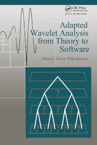 Adapted Wavelet Analysis (From Theory to Software) by Mladen Victor Wickerhauser, 9780367448608