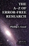 The A-Z of Error-Free Research by Phillip I. Good, 9781439897379