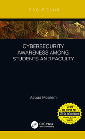 Cybersecurity Awareness Among Students and Faculty by Abbas Moallem, 9780367144074