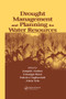 Drought Management and Planning for Water Resources by Joaquin Andreu Alvarez, Giuseppe Rossi, Federico Vagliasindi, Alicia Vela Mayorga, 9780367391904