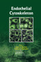 Endothelial Cytoskeleton by Juan A. Rosado, Pedro C. Redondo, 9780367379513