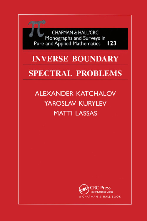 Inverse Boundary Spectral Problems by Alexander Kachalov, Yaroslav Kurylev, Matti Lassas, 9780367397050