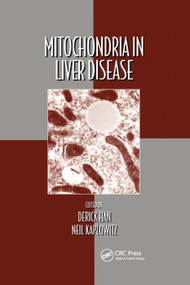 Mitochondria in Liver Disease by Derick Han, Neil Kaplowitz, 9780367377243