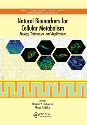 Natural Biomarkers for Cellular Metabolism (Biology, Techniques, and Applications) by Vladimir V. Ghukasyan, Ahmed A. Heikal, 9781138198784