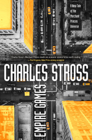 Empire Games (A Tale of the Merchant Princes Universe) by Charles Stross, 9780765337597