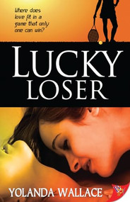 Lucky Loser by Yolanda Wallace, 9781602825758