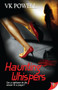 Haunting Whispers by V. K. Powell, 9781602825932