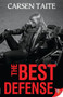 The Best Defense by Carsen Taite, 9781602822337