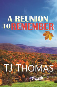 A Reunion to Remember by TJ Thomas, 9781626395343