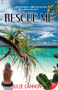 Rescue Me - 9781602825826 by Julie Cannon, 9781602825826