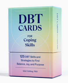 DBT Cards for Coping Skills (125 DBT Skills and Strategies to Find Balance, Joy, and Purpose) by Kiki Fehling, PhD, 9780593689851