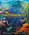 Waterworlds by Anna Claybourne, Kerry Hyndman, 9781803381725