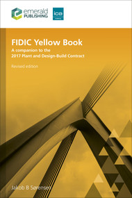 FIDIC Yellow Book, Revised edition (A companion to the 2017 Plant and Design-Build Contract) by Jakob B. Sørensen, 9781836081678