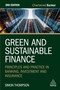 Green and Sustainable Finance (Principles and Practice in Banking, Investment and Insurance) - 9781398619685 by Simon Thompson, 9781398619685