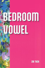 Bedroom Vowel by Zoe Tuck, 9781737803690