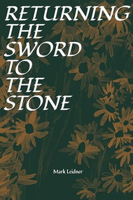 Returning the Sword to the Stone by Mark Leidner, 9781734456639