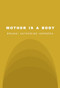 MOTHER IS A BODY by Brandi Katherine Herrera, 9781734456677