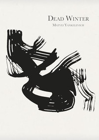 Dead Winter by Matvei Yankelevich, 9781734456691