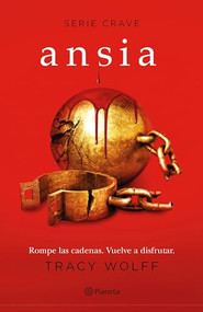 Ansia / Covet (Spanish Edition) by Tracy Wolff, 9786073911542