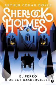El perro de los Baskerville / The Hound of the Baskervilles (Spanish Edition) by Arthur Conan Doyle, 9786073911610