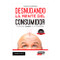 Desnudando la mente del consumidor: Consumer insights en el marketing / Undressing the Consumer's Mind: Consumer Insights in Marketing (Spanish Edition) by Cristina Quiñones, 9786075697086