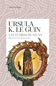 Las tumbas de Atuan (Historias de Terramar 2) / The Tombs of Atuan (The Earthsea Cycle 2) (Spanish Edition) by Ursula K. Le Guin, 9786073913287
