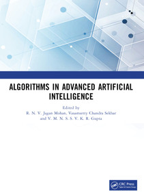 Algorithms in Advanced Artificial Intelligence (ICAAAI-2023) by R. N. V. Jagan Mohan, Vasamsetty Chandra Sekhar, V. M. N. S. S. V. K. R. Gupta, 9781032867984