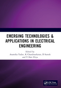 Emerging Technologies & Applications in Electrical Engineering by Anamika Yadav, K Chandrasekaran, V Hari Priya, D Suresh, 9781032825687